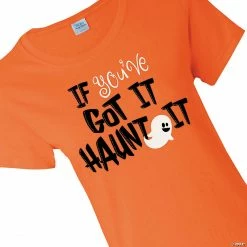 If You Got It Haunt It Women's T-Shirt